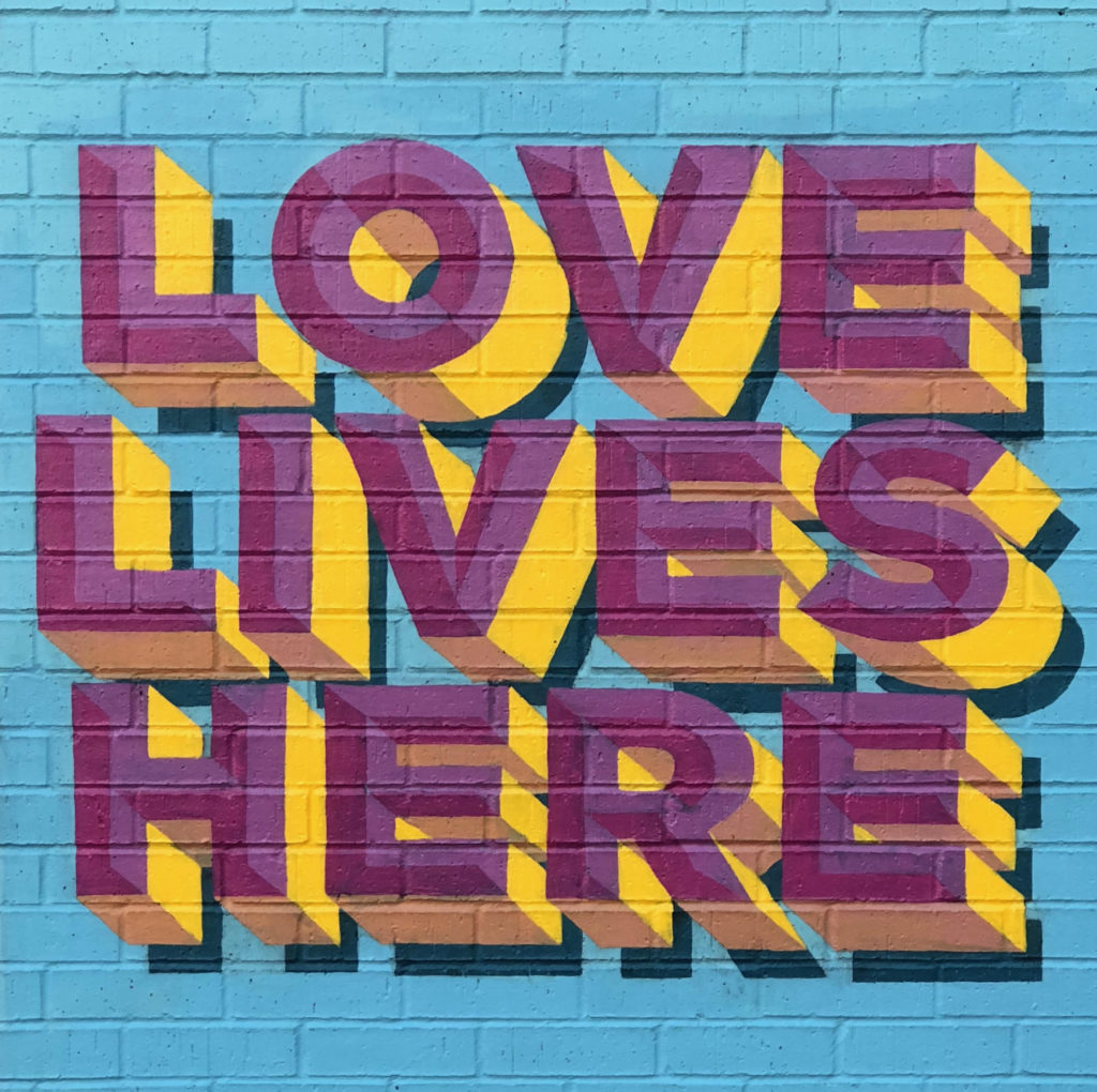 Love Lives Here mural on Magnolia in Fort Worth, Texas